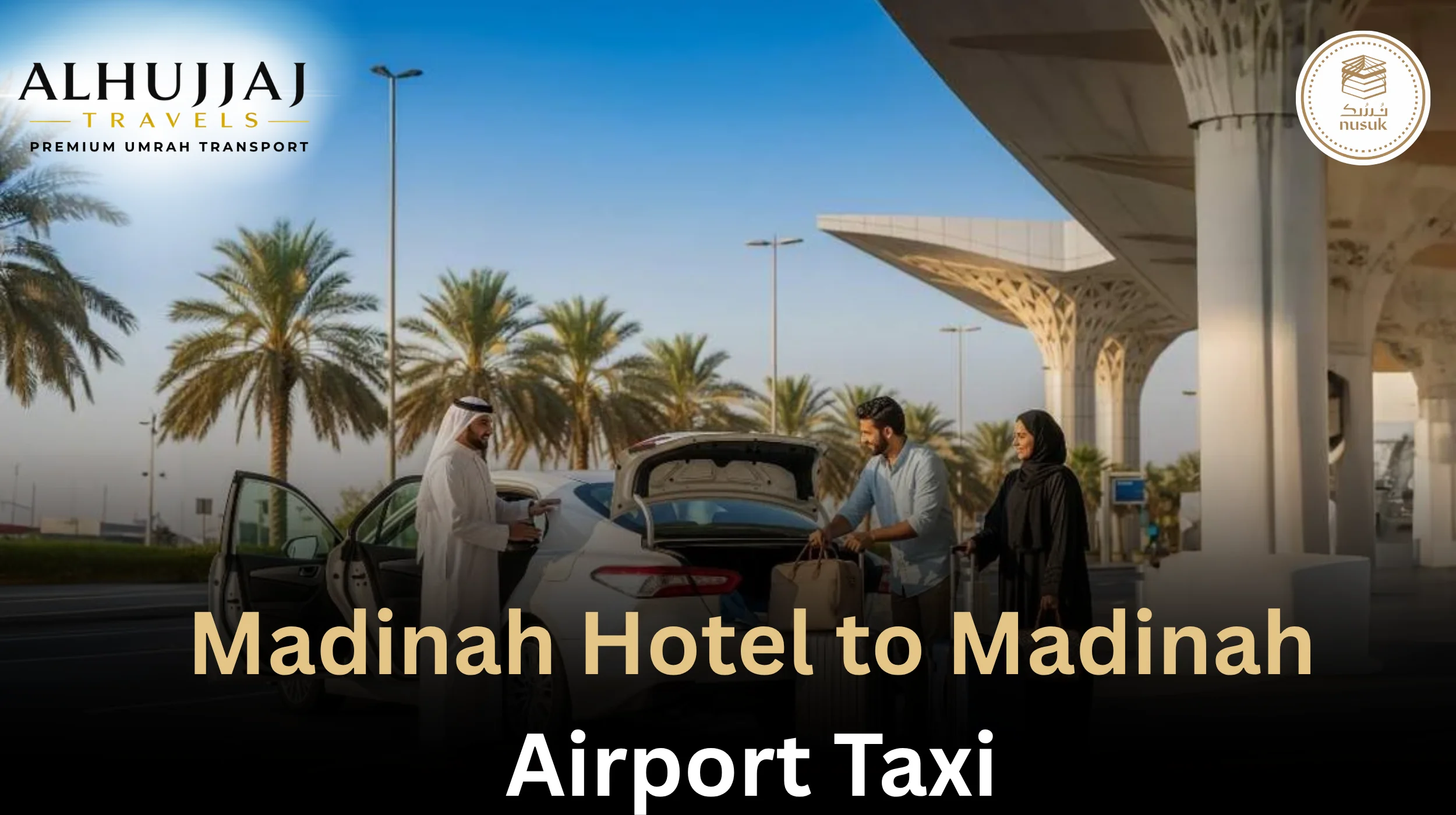 Madinah Hotel to Madinah Airport Transfer & Fare Guide 2026