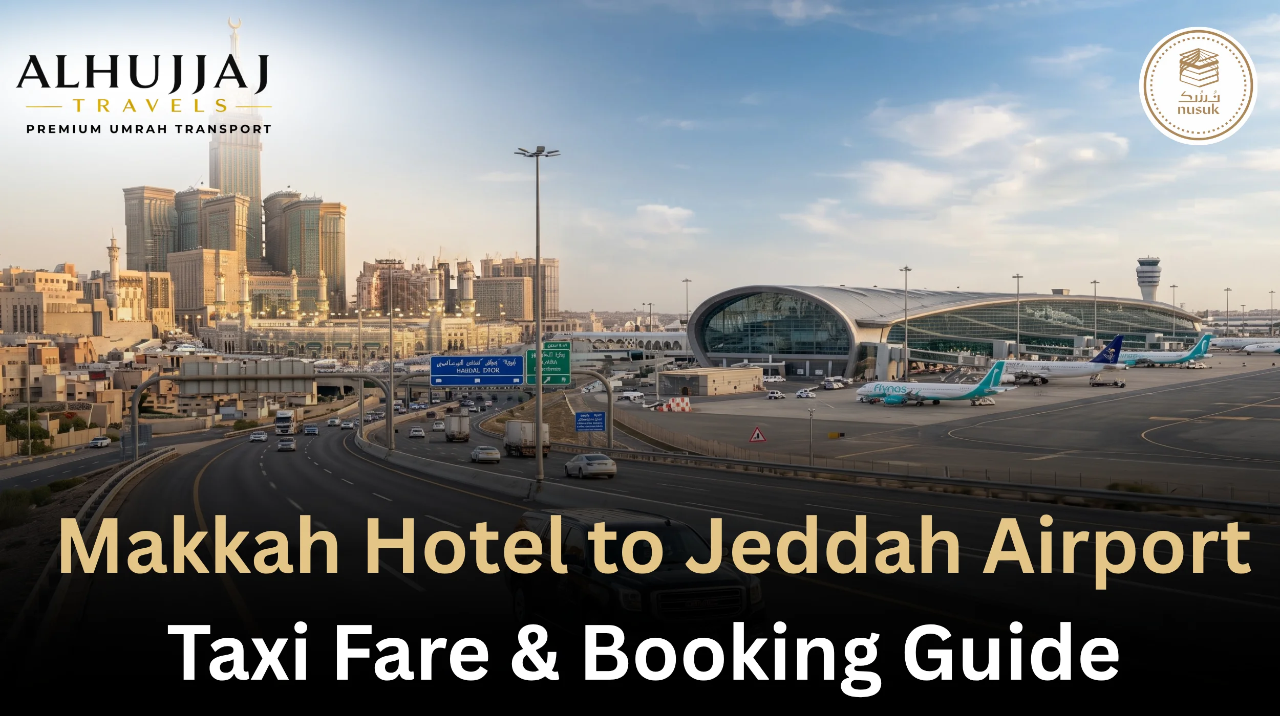 Makkah Hotel to Jeddah Airport Taxi Fare & Booking Guide 2026