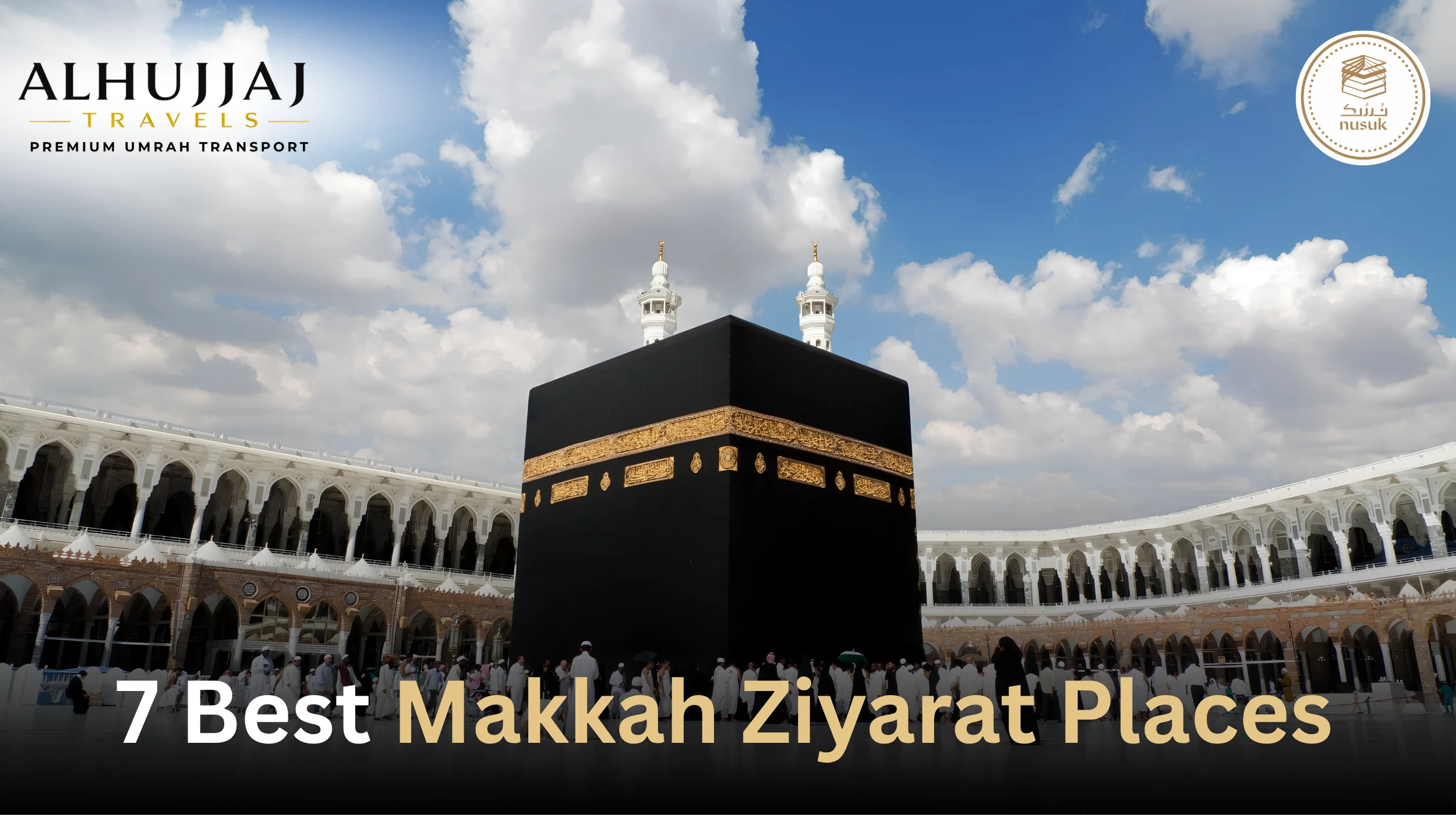 Top 7 most historical Places to visit in Makkah