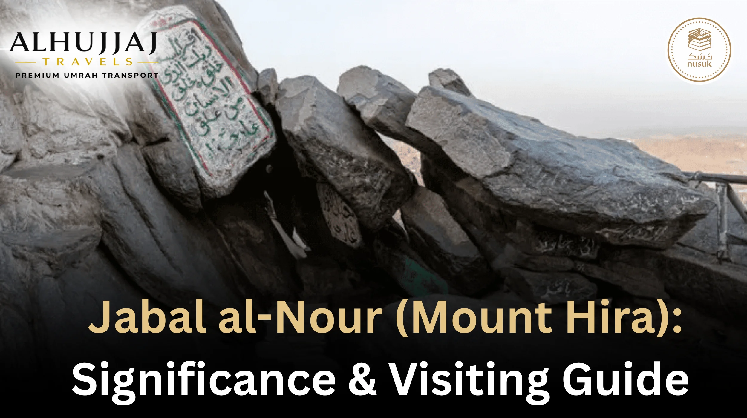 Jabal al-Nour (Mount Hira): Significance & Visiting Guide
