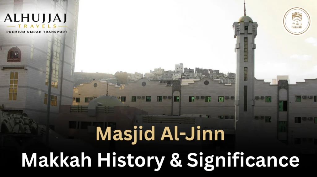 Masjid Al-Jinn Makkah History
