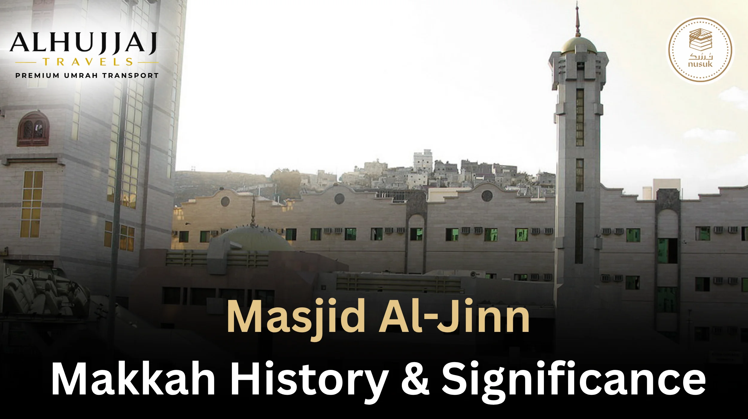 Masjid al-Jinn Makkah: History, Significance & Visiting Guide